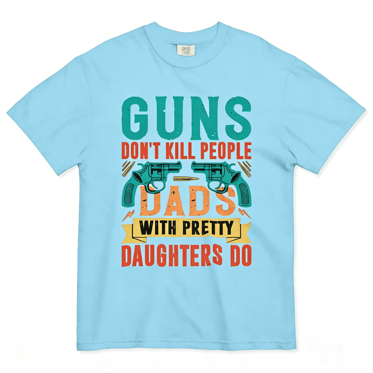 🔥Guns Don’t People Grandpas With Pretty Granddaughters Do T-Shirt